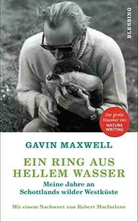 Couverture du produit · Ein Ring aus hellem Wasser: Meine Jahre an Schottlands wilder Westküste. Mit einem Nachwort von Robert Macfarlane
