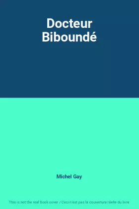 Couverture du produit · Docteur Biboundé