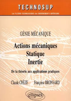Couverture du produit · Actions mécaniques : Statique. Inertie. De la théorie aux applications pratiques. Génie mécanique