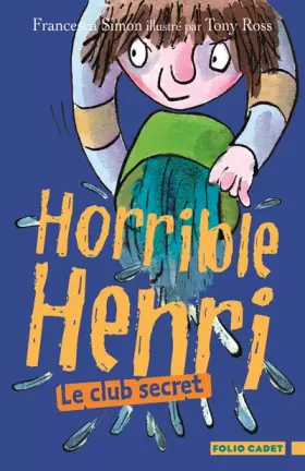 Couverture du produit · Horrible Henri, 2 : Le club secret
