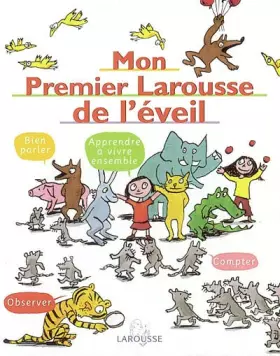 Couverture du produit · Mon premier Larousse d'éveil - Sélection du Comité des mamans Hiver 2003 (3-6 ans)