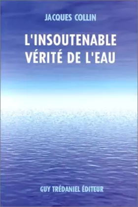 Couverture du produit · L'insoutenable vérite de l'eau