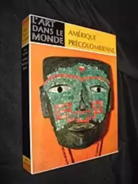 Couverture du produit · Amérique précolombienne (l art dans le monde)