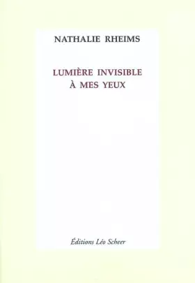 Couverture du produit · Lumière invisible à mes yeux
