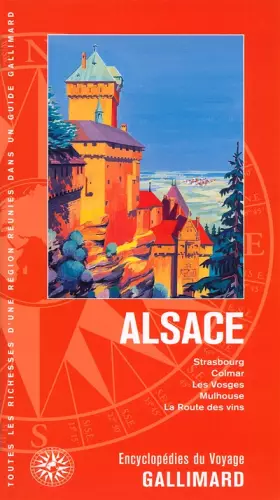 Couverture du produit · Alsace: Strasbourg, Colmar, les Vosges, Mulhouse, la Route des vins