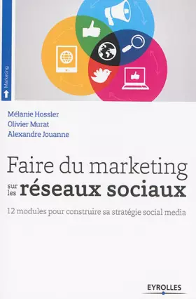 Couverture du produit · Faire du marketing sur les réseaux sociaux: 12 modules pour construire sa stratégie social média.