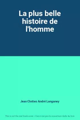 Couverture du produit · La plus belle histoire de l'homme