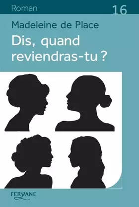 Couverture du produit · Dis, quand reviendras-tu ?