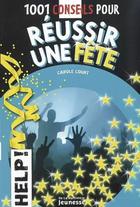 Couverture du produit · 1001 Conseils pour réussir une fête
