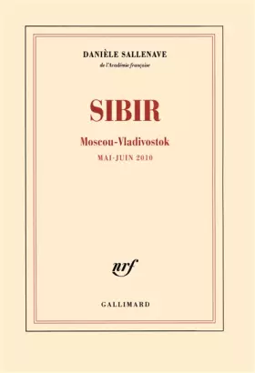 Couverture du produit · Sibir: Moscou-Vladivostok (mai-juin 2010)