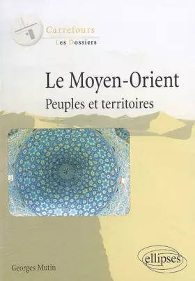 Couverture du produit · Le Moyen-Orient : Peuples et territoires