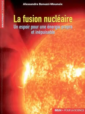 Couverture du produit · La fusion nucléaire : Un espoir pour une énergie propre et inépuisable