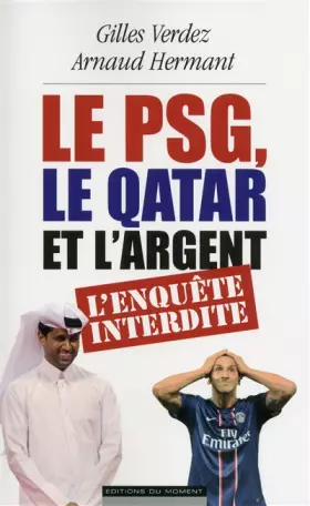 Couverture du produit · Le PSG, le Qatar et l'argent : l'enquête interdite
