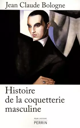 Couverture du produit · Histoire de la coquetterie masculine