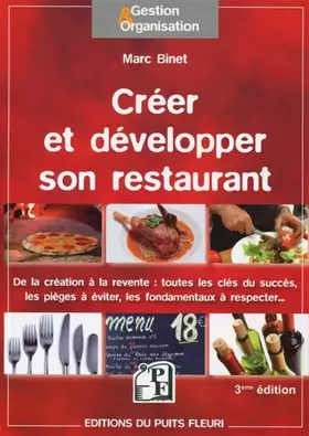Couverture du produit · Créer et développer son restaurant: De la création à la revente : toutes les clés du succès, les pièges à éviter, les fondament