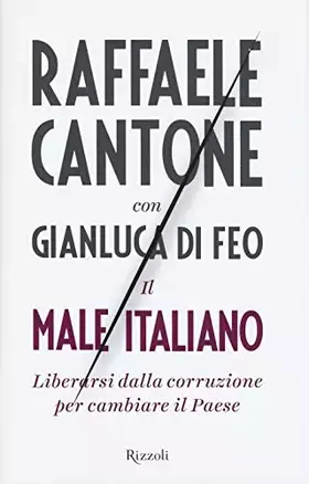 Couverture du produit · Il male italiano. Liberarsi dalla corruzione per cambiare il Paese