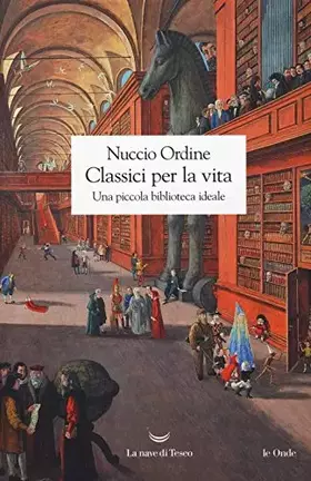 Couverture du produit · Classici per la vita. Una piccola biblioteca ideale