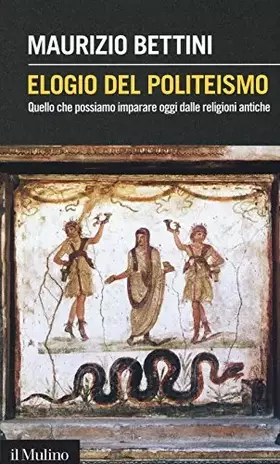 Couverture du produit · Elogio del politeismo. Quello che possiamo imparare dalle religioni antiche