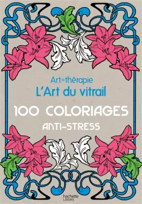 Couverture du produit · L'art du vitrail: 100 coloriages anti-stress