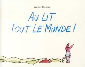Couverture du produit · Au lit tout le monde !