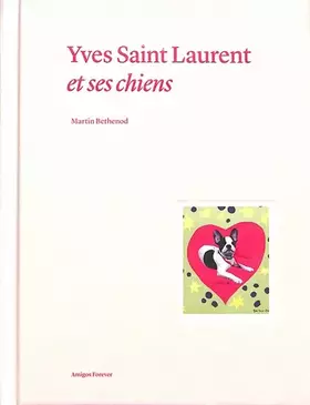 Couverture du produit · Yves Saint Laurent et ses chiens