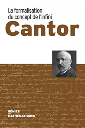 Couverture du produit · Les génies des mathématiques Cantor La formalisation du concept de l'infini