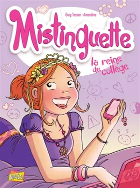 Couverture du produit · Mistinguette, Tome 3 : La reine du collège
