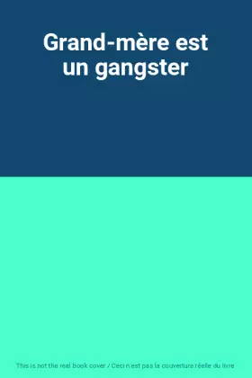 Couverture du produit · Grand-mère est un gangster