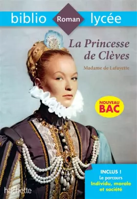 Couverture du produit · BiblioLycée - La Princesse de Clèves, Madame de la Fayette - BAC 2022: Parcours Individu, morale et société