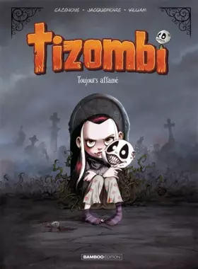 Couverture du produit · Tizombi - tome 01: Toujours affamé