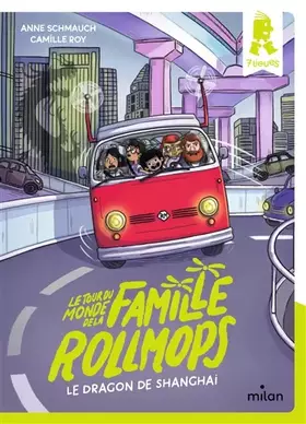 Couverture du produit · Le tour du monde de la famille Rollmops, Tome 02: Le dragon de Shanghai
