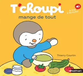 Couverture du produit · T'choupi mange de tout - Dès 2 ans (72)
