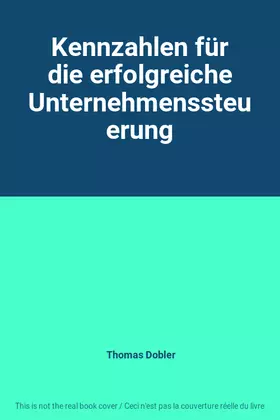 Couverture du produit · Kennzahlen für die erfolgreiche Unternehmenssteuerung