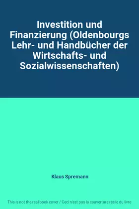 Couverture du produit · Investition und Finanzierung (Oldenbourgs Lehr- und Handbücher der Wirtschafts- und Sozialwissenschaften)