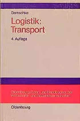Couverture du produit · Logistik, Bd.1, Transport: Grundlagen, lineare Transport- und Umladeprobleme