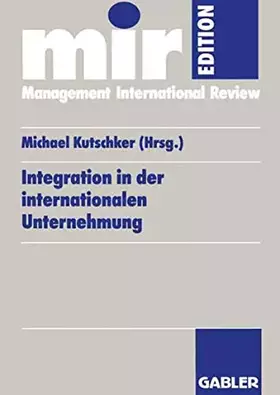 Couverture du produit · Integration in der internationalen Unternehmung (mir-Edition) (German Edition): Beitr. z. Tl. in engl. Sprache