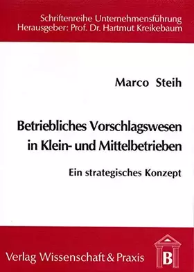 Couverture du produit · Betriebliches Vorschlagswesen in Klein- und Mittelbetrieben.: Ein strategisches Konzept. (Schriftenreihe Unternehmensführung, B