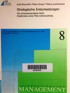 Couverture du produit · Strategische Entscheidungen. Die prozessorientierte Sicht. Ergebnisse einer Pilot-Untersuchung (Internationales Management)