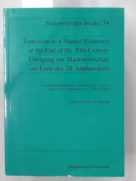 Couverture du produit · Transition to a Market Economy at the end of the 20th Century /Übergang zur Marktwirtschaft am Ende des 20. Jahrhunderts (Südos