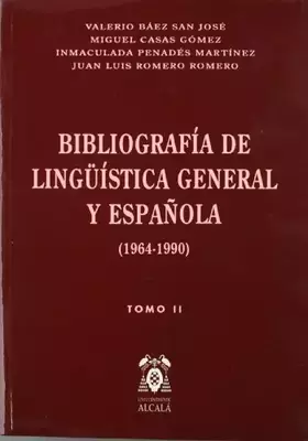 Couverture du produit · BIBLIOGRAFIA LINGUISTICA GENERAL Y ESPA?OLA (1964-1990) T-2 (SIN COLECCION)