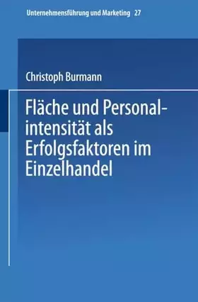 Couverture du produit · Fläche und Personalintensität als Erfolgsfaktoren im Einzelhandel (Unternehmensführung und Marketing)