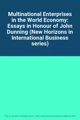 Couverture du produit · Multinational Enterprises in the World Economy: Essays in Honour of John Dunning (New Horizons in International Business series