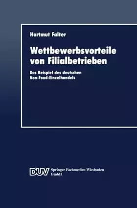 Couverture du produit · Wettbewerbsvorteile von Filialbetrieben: Das Beispiel des Deutschen Non-Food-Einzelhandels (DUV Wirtschaftswissenschaft) (Germa