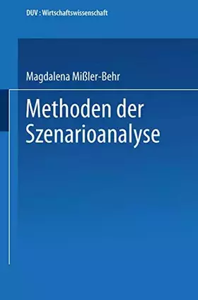 Couverture du produit · Methoden der Szenarioanalyse (DUV Wirtschaftswissenschaft) (German Edition): Diss.