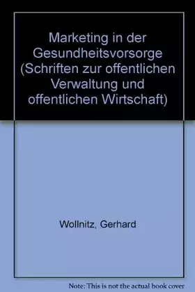 Couverture du produit · Marketing in der Gesundheitsvorsorge (Schriften zur öffentlichen Verwaltung und öffentlichen Wirtschaft)