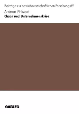 Couverture du produit · Chaos und Unternehmenskrise (Beiträge zur betriebswirtschaftlichen Forschung) (German Edition): Diss.