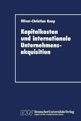 Couverture du produit · Kapitalkosten und internationale Unternehmensakquisition: Diss.