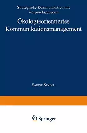 Couverture du produit · Ökologieorientiertes Kommunikationsmanagement: Strategische Kommunikation mit Anspruchsgruppen
