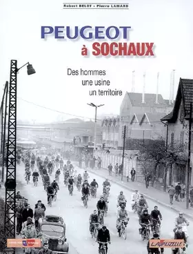 Couverture du produit · Peugeot à Sochaux: Des hommes, une usine, un territoire