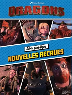 Couverture du produit · Dreamworks Dragons - Série graphique - Nouvelles recrues
